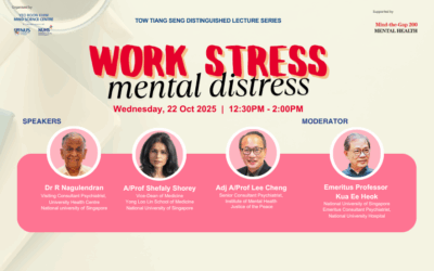 12th Tow Tiang Seng Distinguished Lecture: Work Stress. Mental Distress.