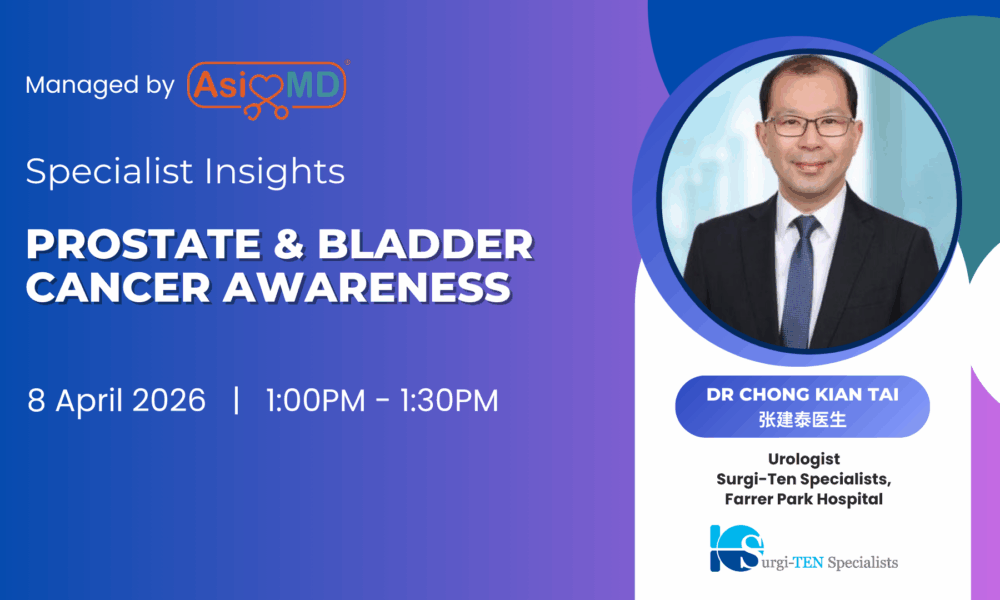 Asia MD Specialist Insights_Dr Chong Kian Tai_Prostate and Bladder Cancer Awareness_Webinar_8 April 2026