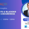 Asia MD Specialist Insights_Dr Chong Kian Tai_Prostate and Bladder Cancer Awareness_Webinar_8 April 2026
